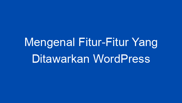fitur WordPress